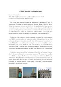11th IBSB Workshop Participation Report Reporter: Yeuntyng Lai Date: 18-20 Julysymposium) & 21-22 Julysummer school) Location: Humboldt University, Berlin, Germany First, I am very glad that I have the oppo