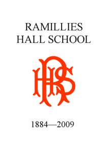 RAMILLIES HALL SCHOOL 1884—2009  Introduction
