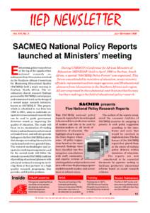 Vol. XVI, No. 3  JULY-SEPTEMBER 1998 SACMEQ National Policy Reports launched at Ministers’ meeting