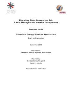 Migratory Birds Convention Act: A Best Management Practice for Pipelines Developed for the Canadian Energy Pipeline Association Draft for Discussion