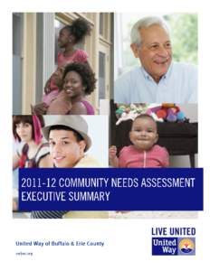 United Way of Buffalo & Erie County[removed]Community Needs Assessment Executive Summary Table of Contents Introduction ..................................................................................................