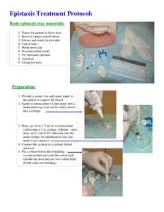 Epistaxis Treatment Protocol: Basic epistaxis tray materials: [removed].