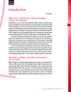 Ina V.S. Mullis  PIRLS 2016—Monitoring Trends in Reading Literacy Achievement Reading literacy is one of the most important abilities students acquire as they progress through their early school years. It is the founda