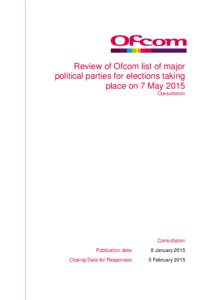 Review of Ofcom list of major political parties for elections taking place on 7 May 2015 Consultation  Consultation