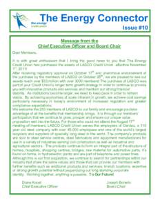 The Energy Connector Issue #10 Message from the Chief Executive Officer and Board Chair Dear Members, It is with great enthusiasm that I bring the good news to you that The Energy