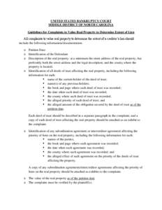 UNITED STATES BANKRUPTCY COURT MIDDLE DISTRICT OF NORTH CAROLINA Guidelines for Complaints to Value Real Property to Determine Extent of Lien