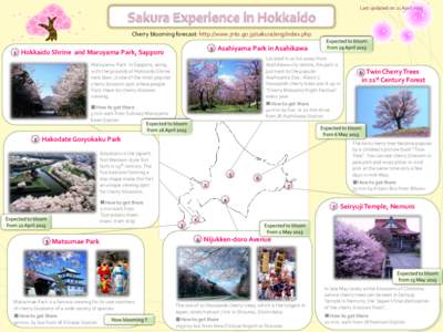 Last updated on 21 AprilCherry blooming forecast: http://www.jnto.go.jp/sakura/eng/index.php Hokkaido Shrine and Maruyama Park, Sapporo Maruyama Park in Sapporo, along