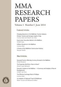 MMA RESEARCH PAPERS Volume 1 Number I June 2014 Featured Articles Changing Dynamics in the Maldivian Tourism Industry: