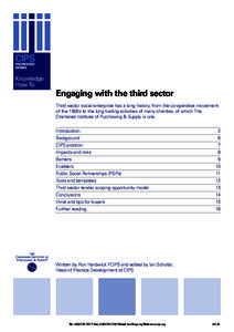 Engaging with the third sector Third sector social enterprise has a long history, from the co-operative movement of the 1800s to the long trading activities of many charities, of which The Chartered Institute of Purchasi