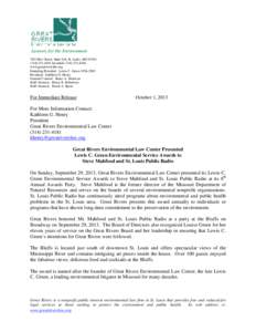 Lawyers for the Environment 705 Olive Street, Suite 614, St. Louis, MO[removed]4181 facsimile[removed]www.greatriverslaw.org Founding President: Lewis C. Green[removed]President: Kathleen G. Henry