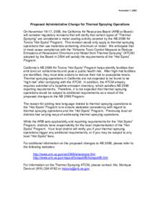 November 7, 2006  Proposed Administrative Change for Thermal Spraying Operations On November 16-17, 2006, the California Air Resources Board (ARB or Board) will consider regulatory revisions that will clarify that certai