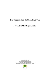 Een Rapport Van De Genealogie Van  WILLEM DE JAGER Gecreërd op 7 april 2012 