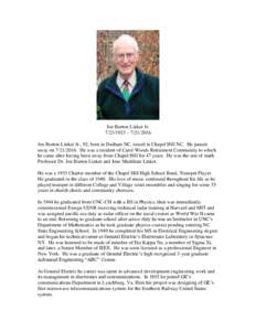 Joe Burton Linker Jr – Joe Burton Linker Jr., 92, born in Durham NC, raised in Chapel Hill NC. He passed away onHe was a resident of Carol Woods Retirement Community to which he came af