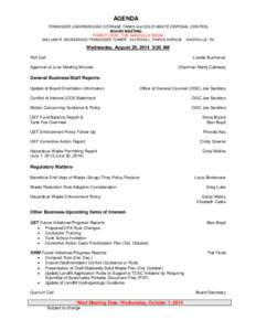 AGENDA TENNESSEE UNDERGROUND STORAGE TANKS and SOLID WASTE DISPOSAL CONTROL BOARD MEETING THIRD FLOOR - THE NASHVILLE ROOM WILLIAM R. SNODGRASS TENNESSEE TOWER[removed]ROSA L. PARKS AVENUE NASHVILLE, TN