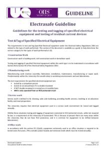 GUIDELINE Electrasafe Guideline Guidelines for the testing and tagging of specified electrical equipment and testing of residual current devices Test &Tag of Specified Electrical Equipment The requirements to test and ta