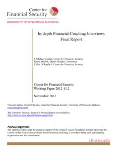 In-depth Financial Coaching Interviews Final Report J. Michael Collins, Center for Financial Security Karen Murrell, Higher Heights Consulting Collin O’Rourke*, Center for Financial Security