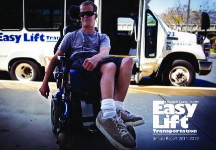 “When I couldn’t drive anymore, I thought my life was over. And then someone told me about Easy Lift. My life began again!”  - Easy Lift passenger  DIGNITY