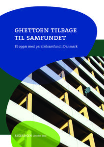 ghettoen tilbage til samfundet et opgør med parallelsamfund i Danmark