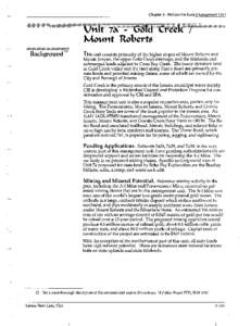 Chapter 5 - Policies For Each Management Unit  Mount Roberts This unit consists primarily of the higher slopes of Mount Roberts and Mount Juneau, the upper Gold Creek drainage, and the tidelands and submerged lands adjac