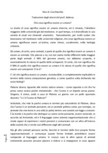 Nino B. Cocchiarella Traduzione degli alunni del prof. Addona Che cosa significa essere un umano? Lo studio di cosa significa essere un umano divenne, ed è rimasto, l’obiettivo maggiore delle università già dal medi