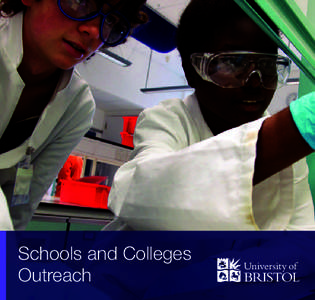 Schools and Colleges Outreach Bristol is proud to be a university at the heart of the education community.