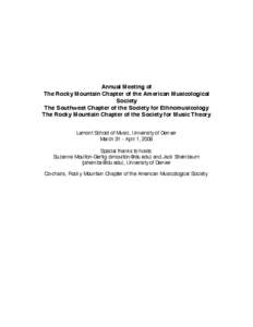 Annual Meeting of The Rocky Mountain Chapter of the American Musicological Society The Southwest Chapter of the Society for Ethnomusicology The Rocky Mountain Chapter of the Society for Music Theory Lamont School of Musi