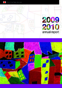 annual report  Office of the Public Advocate Annual Report[removed] © 2010 Office of the Public Advocate ISSN: [removed]Cover: The cover of this annual report is an artwork by Julie Potomianos entitled ‘Urban