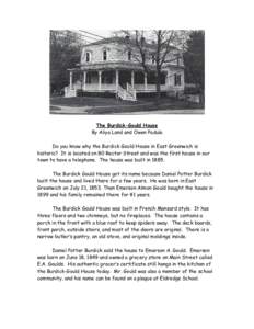 The Burdick-Gould House By Aliya Land and Owen Padula Do you know why the Burdick Gould House in East Greenwich is historic? It is located on 80 Rector Street and was the first house in our town to have a telephone. The 