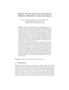 Include Me Out: In-Browser Detection of Malicious Third-Party Content Inclusions Sajjad Arshad, Amin Kharraz, and William Robertson Northeastern University, Boston, USA {arshad,mkharraz,wkr}@ccs.neu.edu