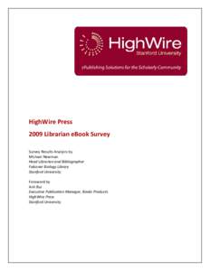 One hundred thirty-eight librarians submitted responses to the Librarian E-Book Survey