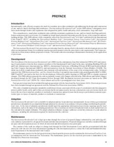 PREFACE Introduction Internationally, code officials recognize the need for a modern, up-to-date residential code addressing the design and construction of one- and two-family dwellings and townhouses. The International 