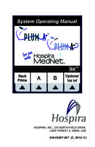 For use with List Numbers: [removed], [removed], and[removed]when used with List[removed]or[removed]+) HOSPIRA, INC., 275 NORTH FIELD DRIVE, LAKE FOREST, IL 60045, USA