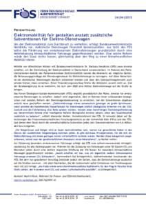 24|04|2015  PRESSEMITTEILUNG Elektromobilität fair gestalten anstatt zusätzliche Subventionen für Elektro-Dienstwagen