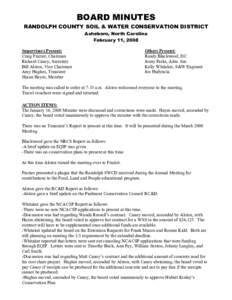 BOARD MINUTES RANDOLPH COUNTY SOIL & WATER CONSERVATION DISTRICT Asheboro, North Carolina February 11, 2008 Supervisors Present: Craig Frazier, Chairman