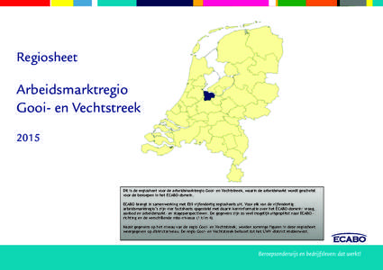 Regiosheet  Arbeidsmarktregio REGIOSHEET Gooi- en Vechtstreek Arbeidsmarktregio