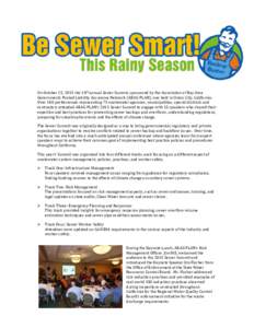 On October 15, 2015 the 10th annual Sewer Summit, sponsored by the Association of Bay Area Governments Pooled Liability Assurance Network (ABAG PLAN), was held in Union City, California. Over 180 professionals representi