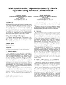 Brief Announcement: Exponential Speed-Up of Local Algorithms using Non-Local Communication Christoph Lenzen Roger Wattenhofer