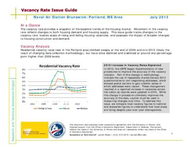 Naval Air Station Brunswick: Portland, ME Area  July 2013 At a Glance The vacancy rate provides a snapshot of the baseline trends of the housing market. Movement in the vacancy