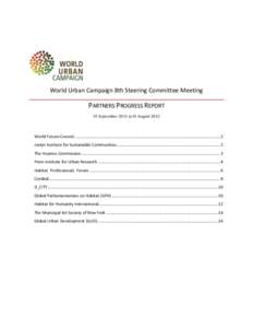 World Urban Campaign 8th Steering Committee Meeting  PARTNERS PROGRESS REPORT 15 September 2011 to15 AugustWorld Future Council .....................................................................................