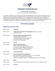 MARINERS’ WORKSHOP[removed]January 2015, Vancouver, BC Venue: Terminal City Club, 837 Hastings West The Mariners’ Workshop is an annual event organized by the Shipping Federation of Canada in collaboration with 