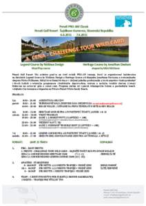    Penati	
  PRO-­‐AM	
  Classic	
   Penati	
  Golf	
  Resort	
  -­‐	
  Šajdíkove	
  Humence,	
  Slovenská	
  Republika	
   	
  	
  	
  -­‐	
  	
  	
  	
  