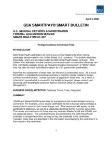 General Services Administration  April 3, 2009 GSA SMARTPAY® SMART BULLETIN U.S. GENERAL SERVICES ADMINISTRATION