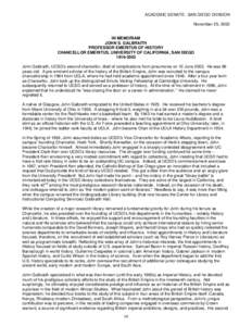 ACADEMIC SENATE: SAN DIEGO DIVISION November 25, 2003 IN MEMORIAM JOHN S. GALBRAITH PROFESSOR EMERITUS OF HISTORY