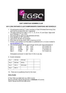 EAST GRINSTEAD SWIMMING CLUB 2014 LONG DISTANCE CLUB CHAMPIONSHIPS CONDITIONS AND SCHEDULE 1. All participants shall be 1st claim members of East Grinstead Swimming Club