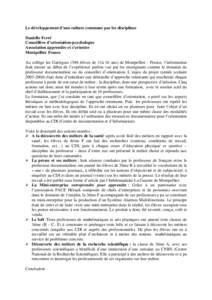 Le développement d’une culture commune par les disciplines Danielle Ferré Conseillère d’orientation-psychologue Association apprendre et s’orienter Montpellier France Au collège les Garrigues (588 élèves de 1