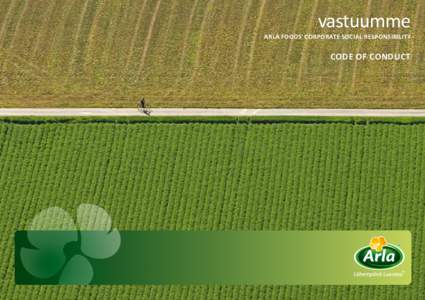 vastuumme Arla Foods’ corporate social responsibility code of conduct  Arla Foods suhtautuu eettisiin