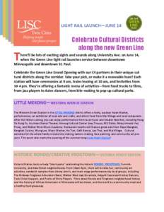 LIGHT RAIL LAUNCH—JUNE 14  Celebrate Cultural Districts along the new Green Line  T
