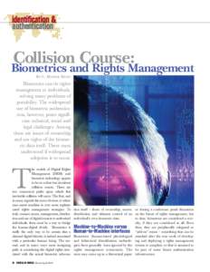 identification & authentication Collision Course:  Biometrics and Rights Management