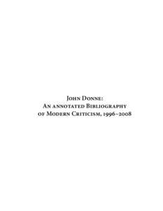 John Donne: An annotated Bibliography of Modern Criticism, 1996–2008 John Donne An Annotated Bibliography