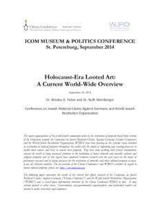 ICOM MUSEUM & POLITICS CONFERENCE St. Petersburg, September 2014 Holocaust-Era Looted Art: A Current World-Wide Overview September 10, 2014